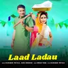 About Laad Ladau Song